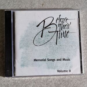 New Before Their Time Memorial Songs and Music Volume II CD